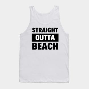 Straight outta beach Tank Top